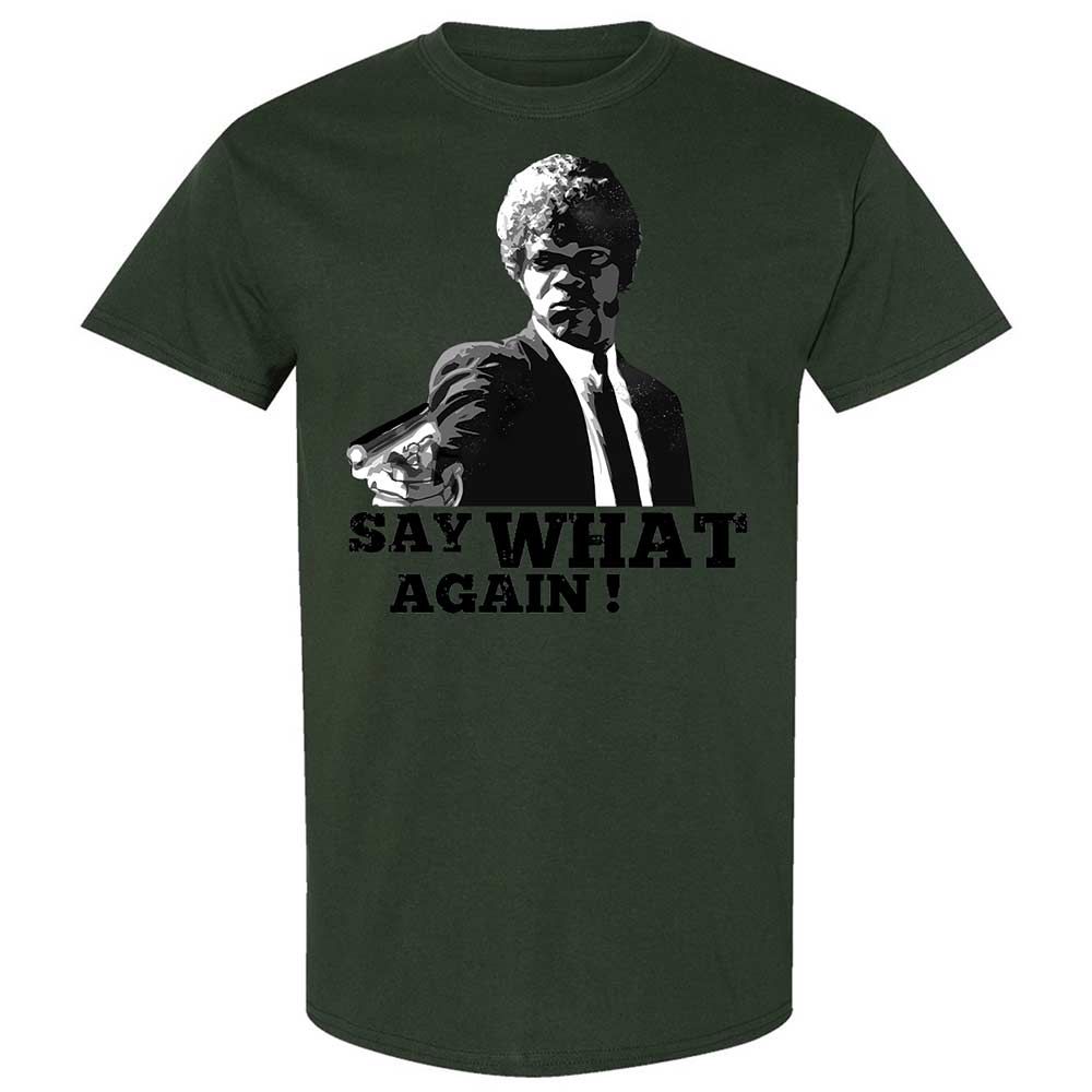 Say What Again - Forest Green - 18