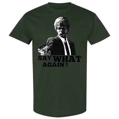 Say What Again - Forest Green - 18