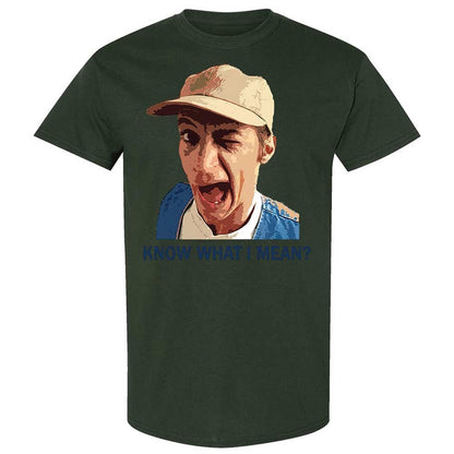 Know what I mean - Forest Green - 18