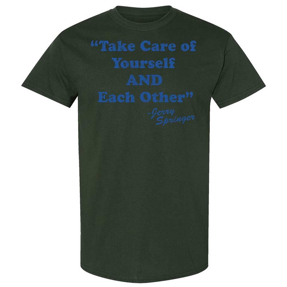 Take Of Yourself And Each Other - Forest Green - 18