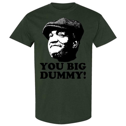 You Big Dummy - Forest Green - 18