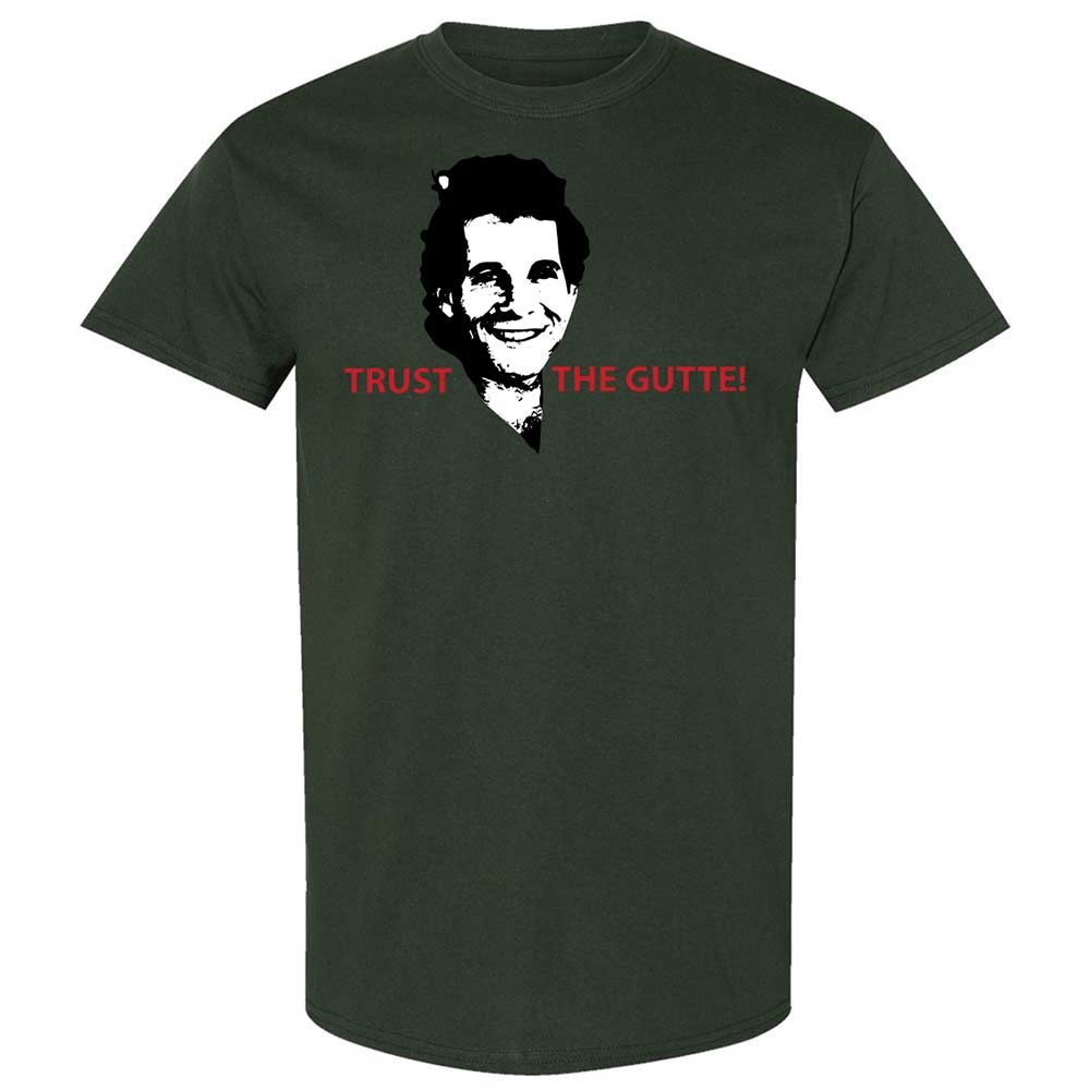 Trust the Gutte - Forest Green - 18