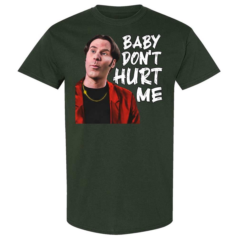 Baby Don't Hurt Me - Forest Green - 18
