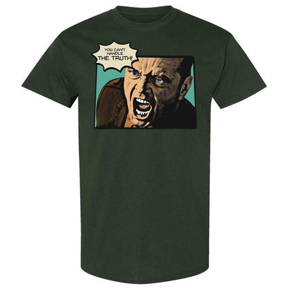 You Can't Handle The Truth - Forest Green - 18
