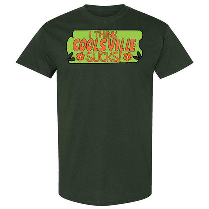 I Think Coolsville Sucks - Forest Green - 18