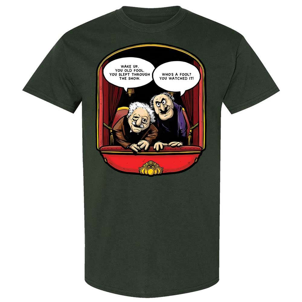 Statler and Waldorf (Wake Up) - Forest Green - 18