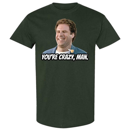 You're crazy, man - Forest Green - 18