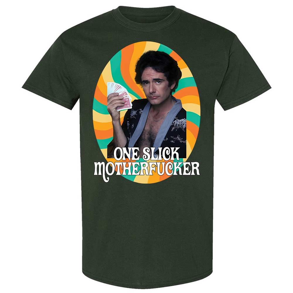 One Slick Motherfu*ker - Forest Green - 18