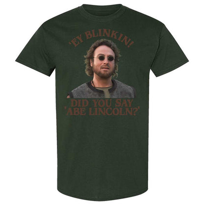 Did You Say Abe Lincoln - Forest Green - 18