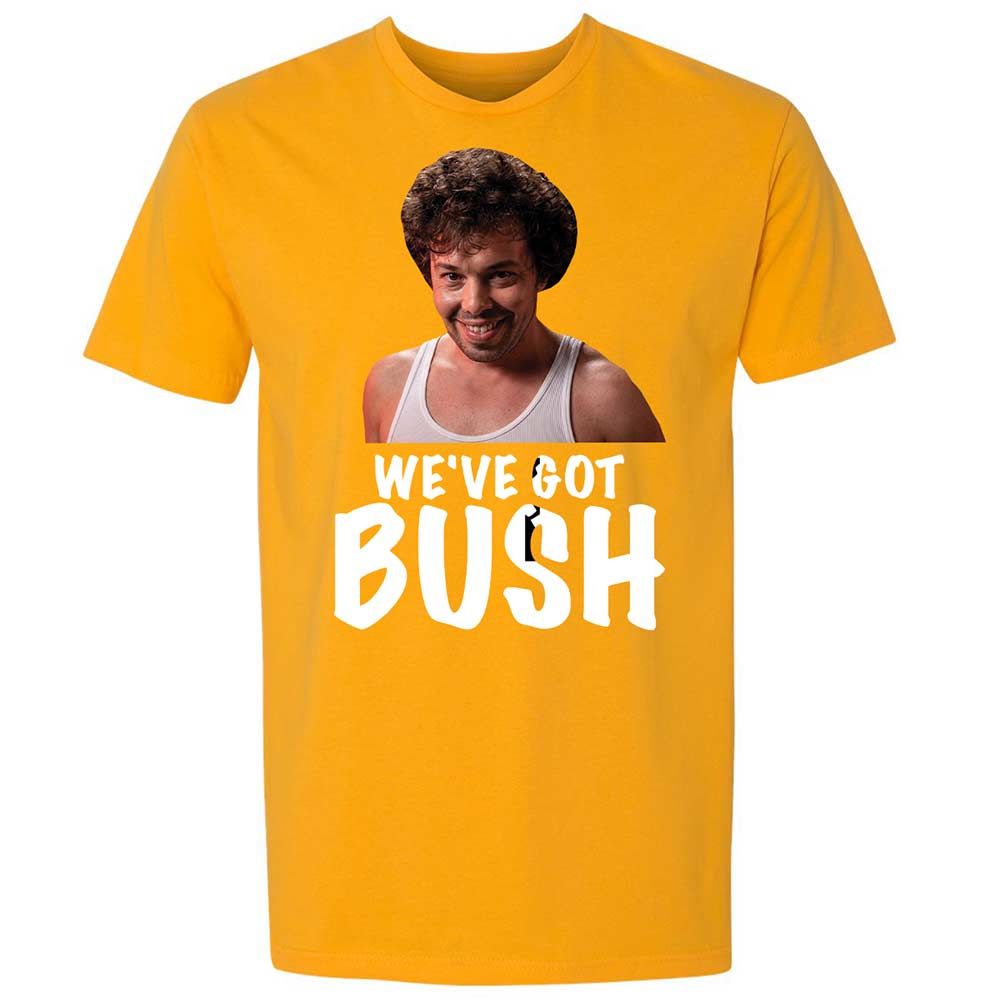 We've got bush - Gold - 18