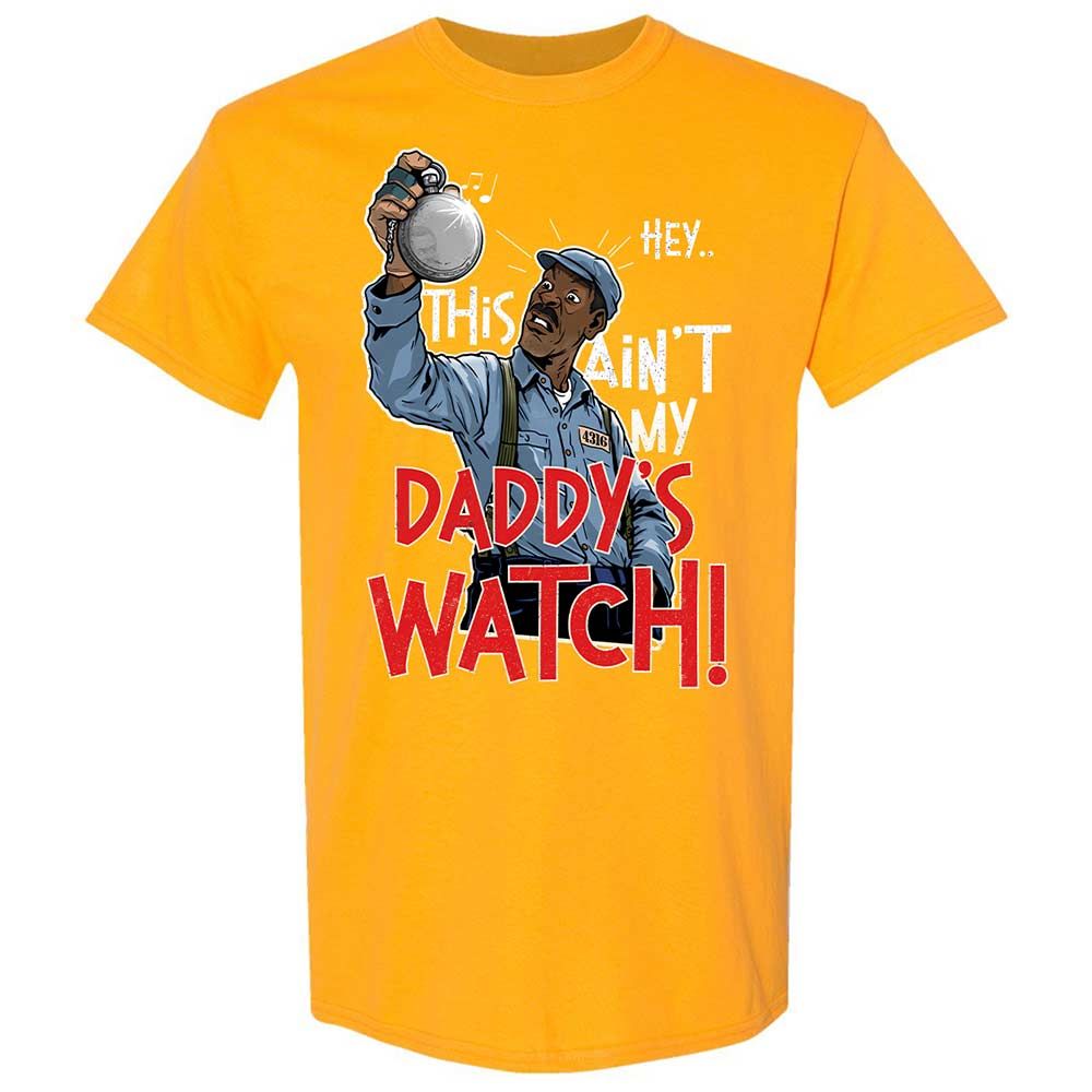 This Ain't My Daddy's Watch - Gold - 18