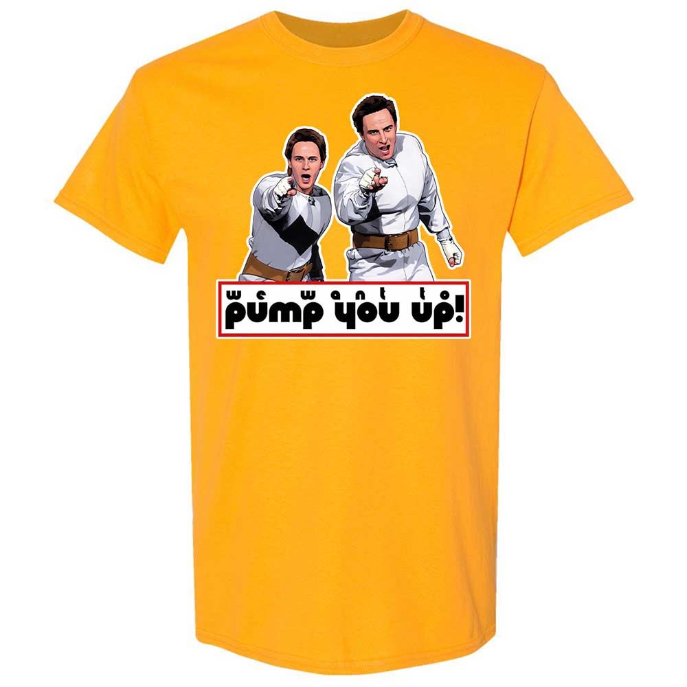 We Want To Pump You Up - Gold - 18