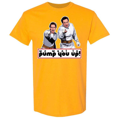 We Want To Pump You Up - Gold - 18