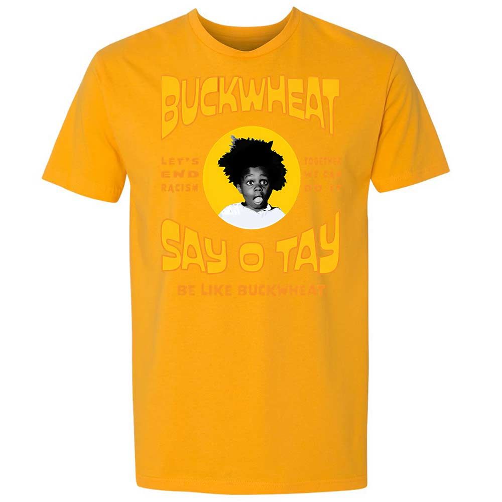 Buckwheat Say OTay - Gold - 18