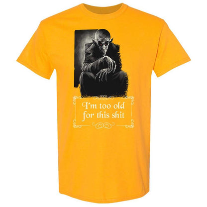 I'm too old for this shit - Gold - 18