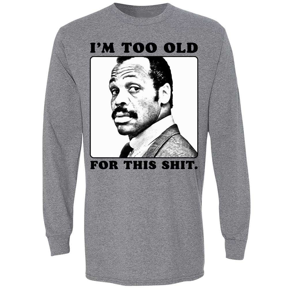 I'm too old for this shit - Graphite Heather - 18
