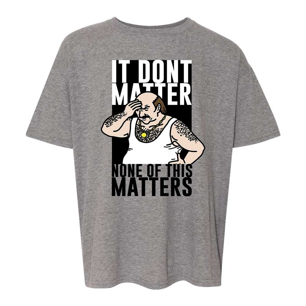 It Don't Matter - Graphite Heather - 18