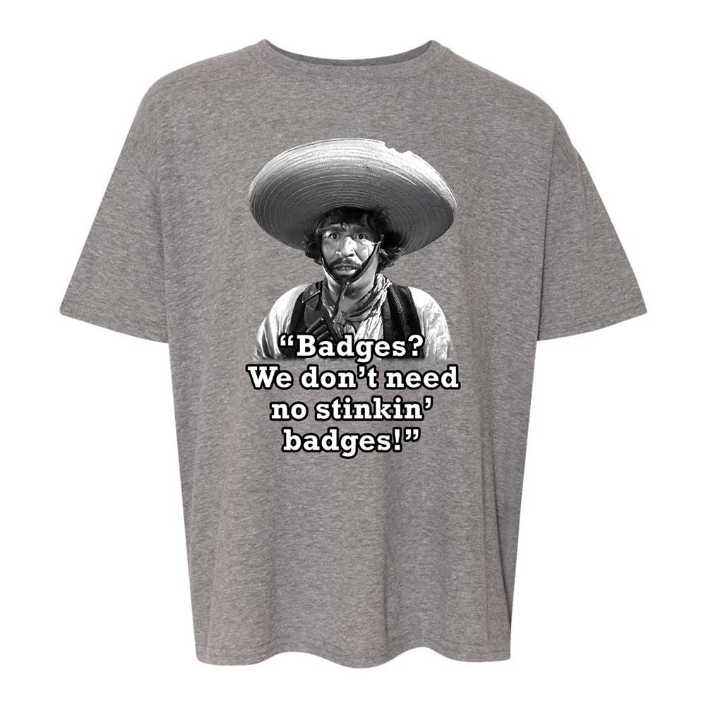 We don't need no stinkin' badges - Graphite Heather - 18