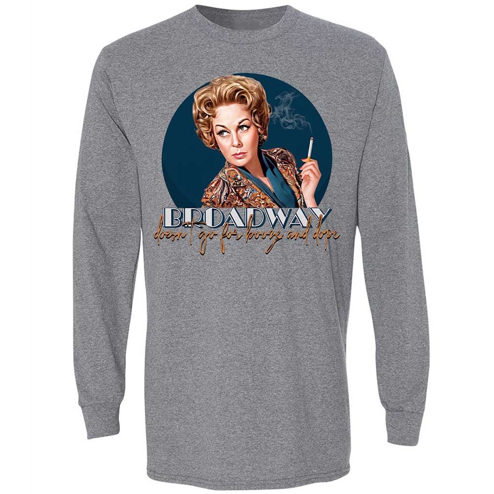 Broadway doesn't go for booze and dope - Graphite Heather - 18