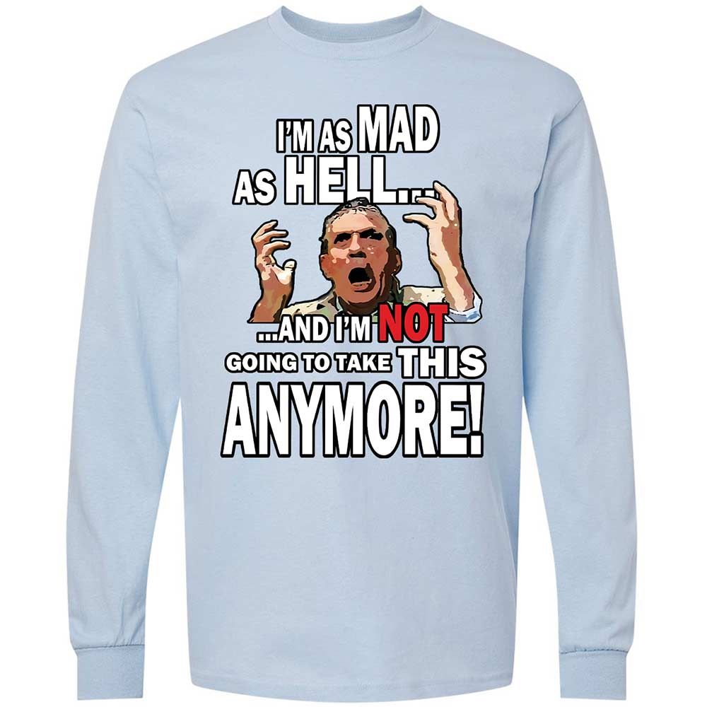 I'm as Mad As Hell - Light Blue - 18