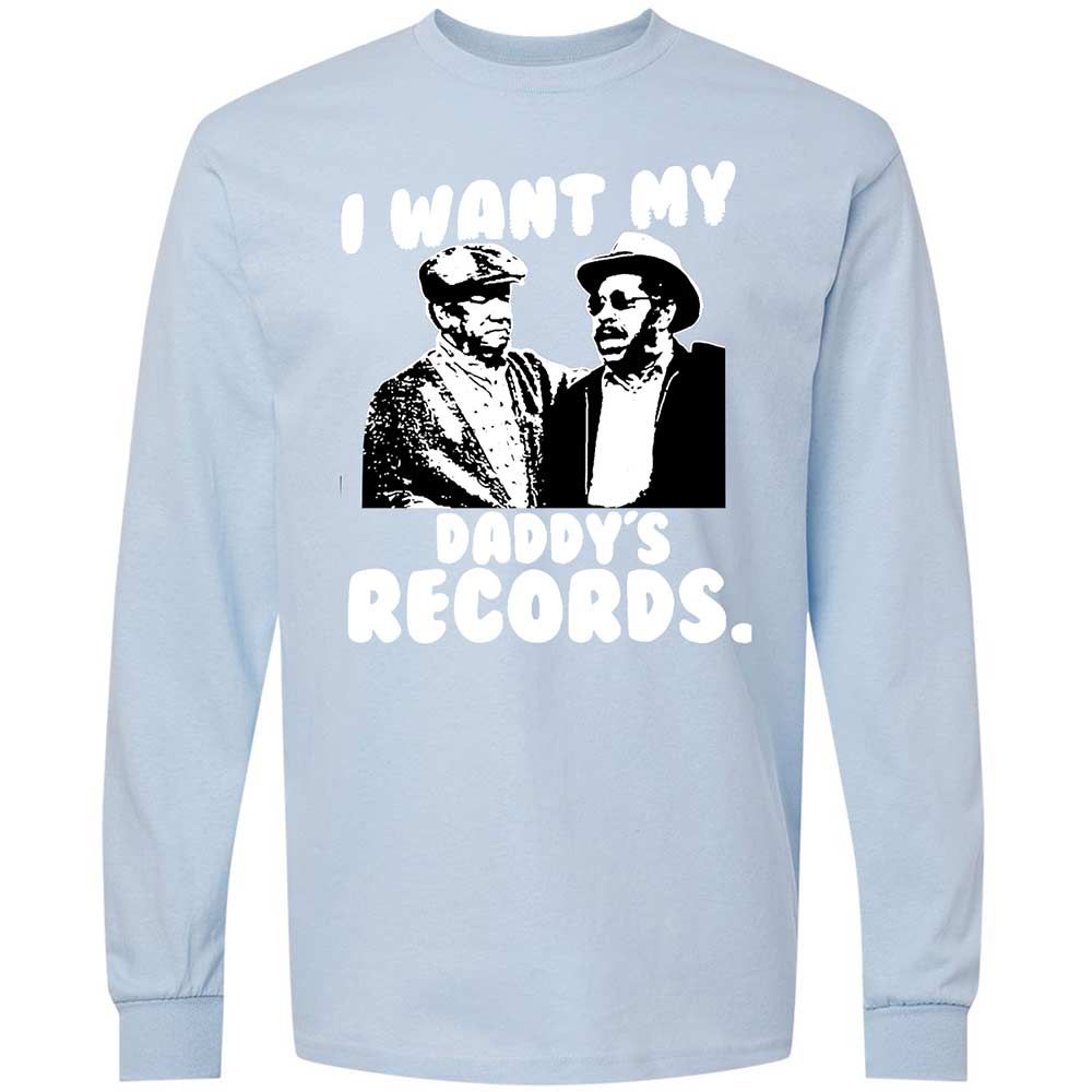 I Want My Daddy's Records - Light Blue - 18