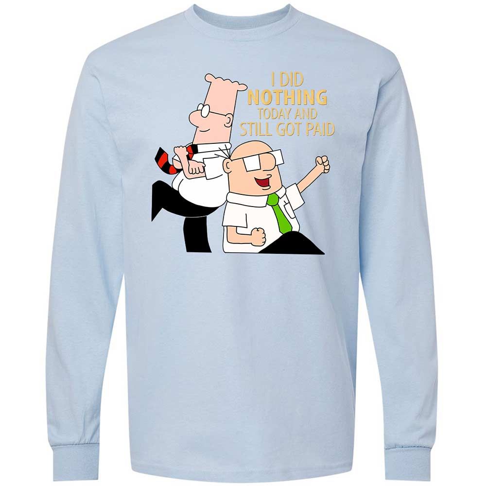 I Did Nothing and Still Got Paid - Light Blue - 18