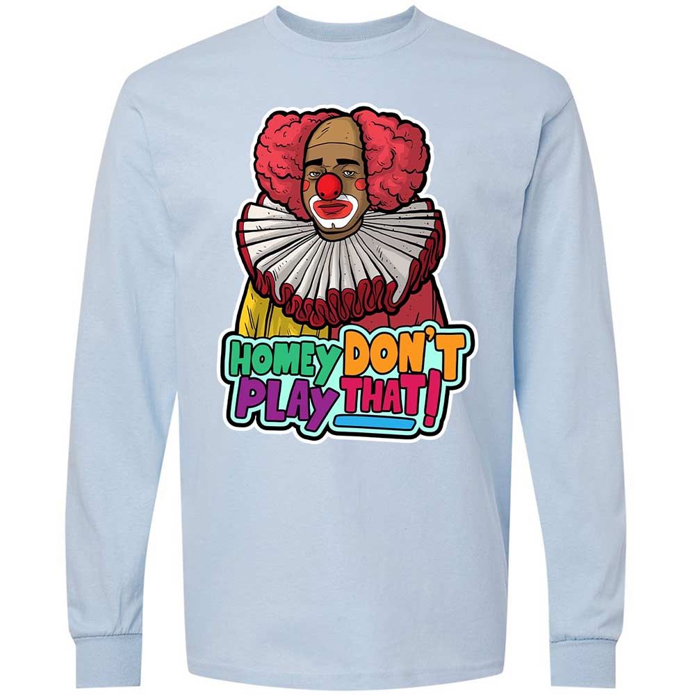 Homey Don't Play That - Light Blue - 18