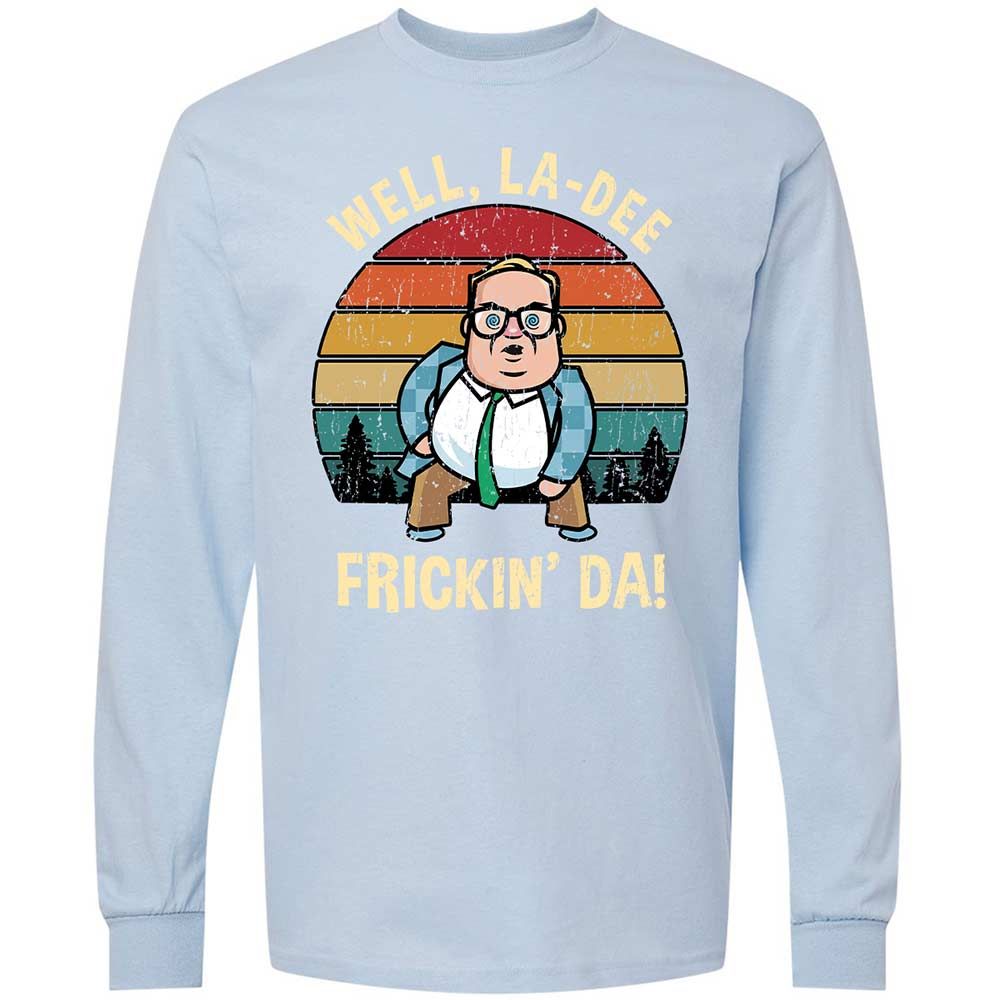 La-Dee-Frickin-Da - Light Blue - 18