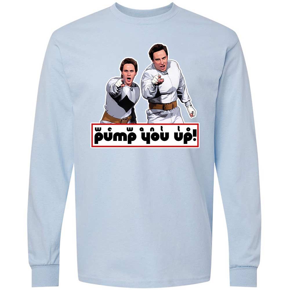 We Want To Pump You Up - Light Blue - 18
