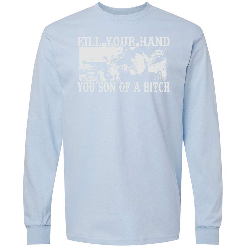 Fill your hand you son of a bitch - Light Blue - 18