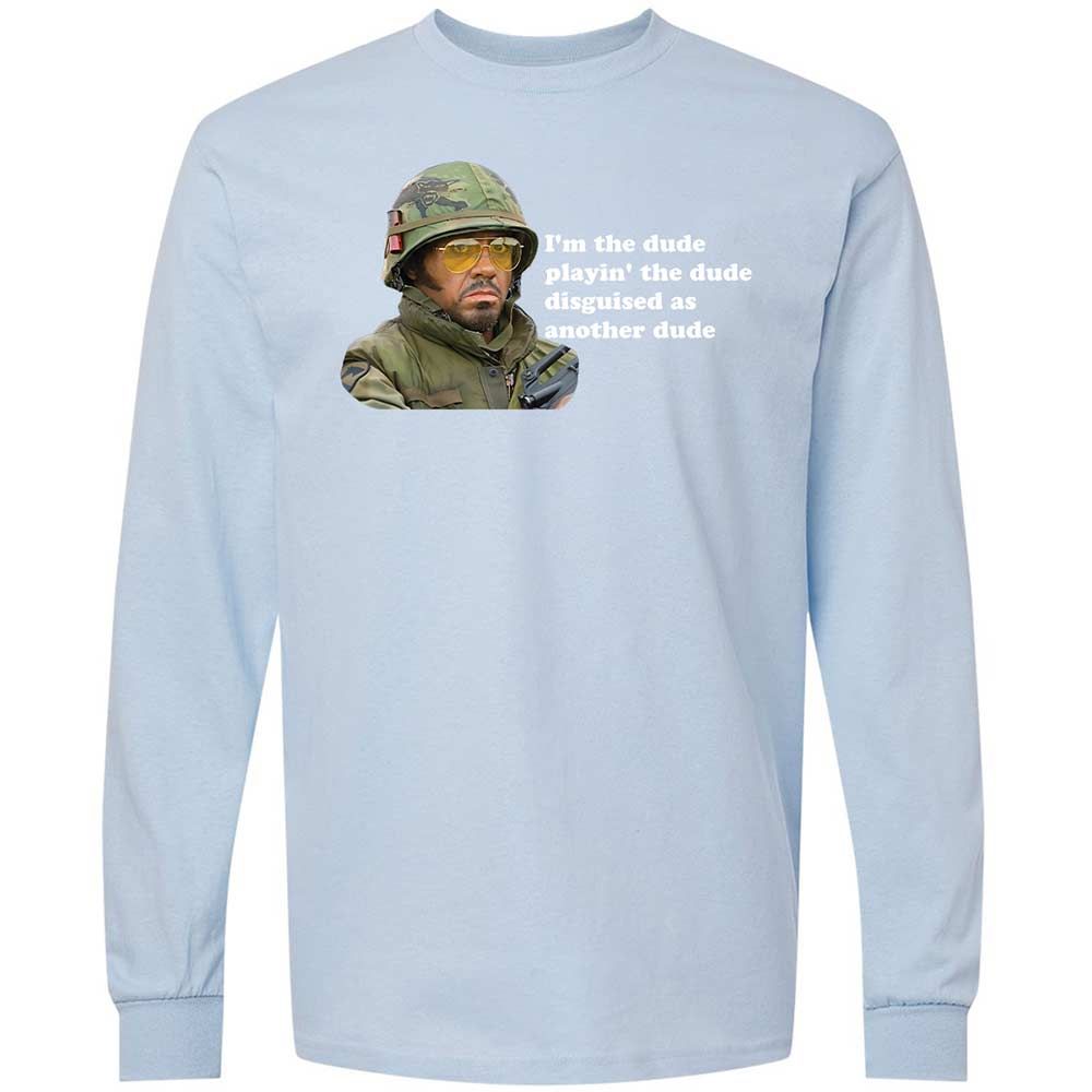 The dude, playing the dude - Light Blue - 18