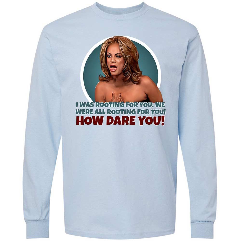 How dare you - Light Blue - 18