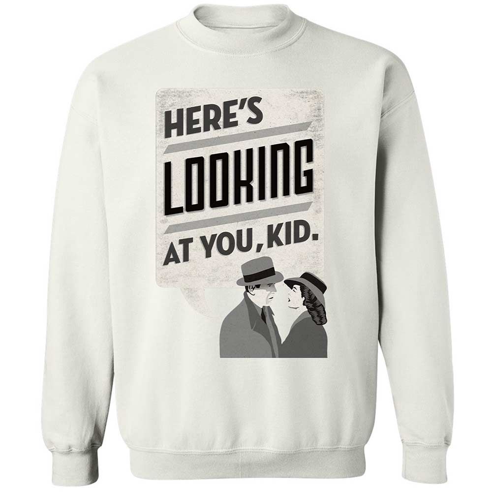 Here's Looking at You Kid - White - 18