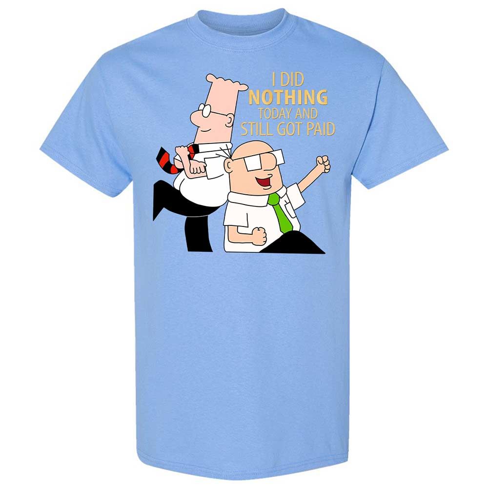 I Did Nothing and Still Got Paid - Carolina Blue - 19