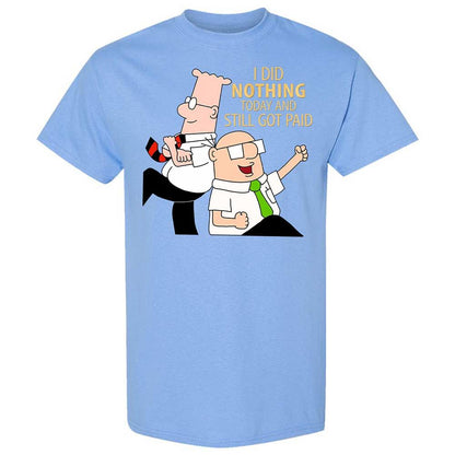 I Did Nothing and Still Got Paid - Carolina Blue - 19