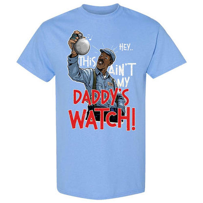 This Ain't My Daddy's Watch - Carolina Blue - 19