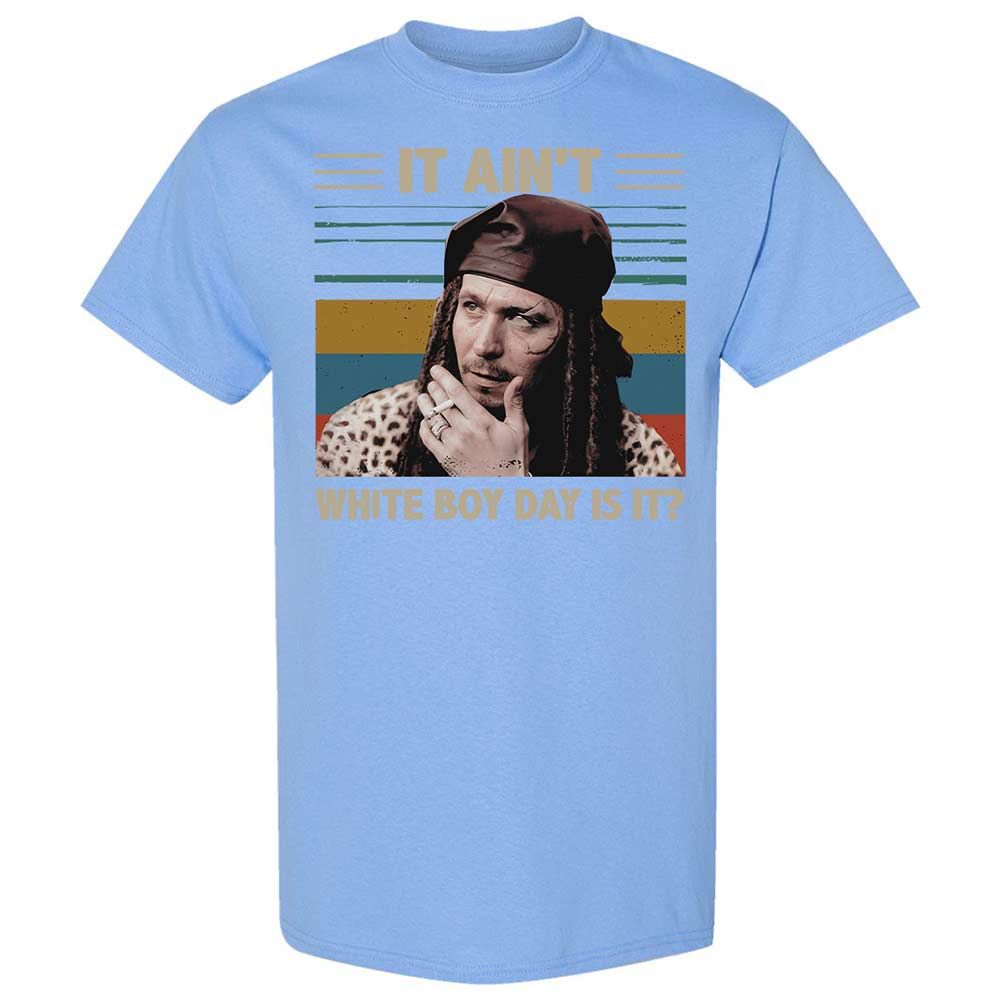 It ain't White Boy Day, is it - Carolina Blue - 19
