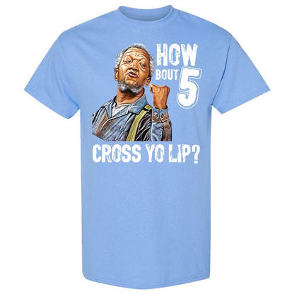 How bout 5 cross yo lip - Carolina Blue - 19
