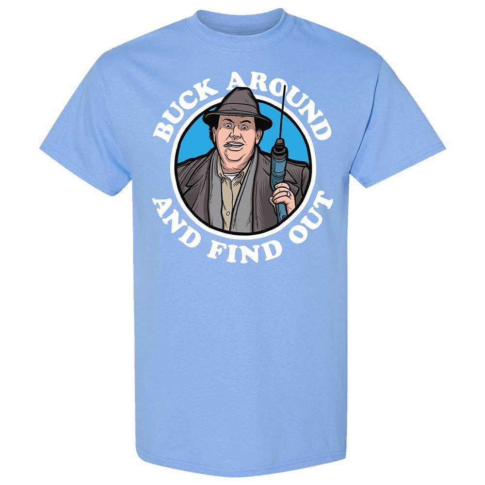 Buck Around & Find Out - Carolina Blue - 19