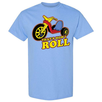 That's How I Roll - Carolina Blue - 19