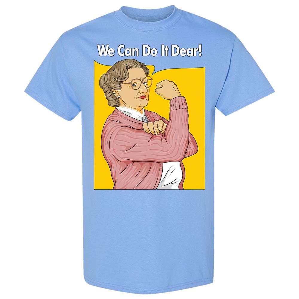 We Can Do It Dear - Carolina Blue - 19