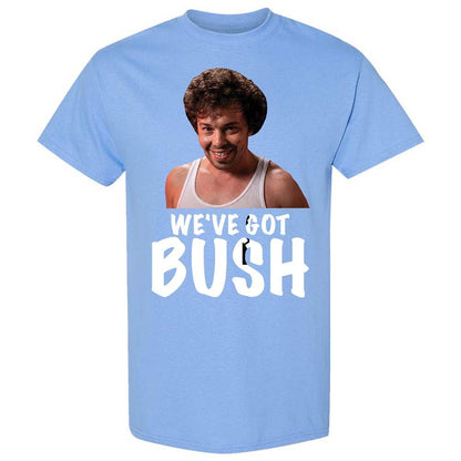 We've got bush - Carolina Blue - 19