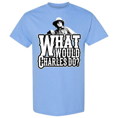 What Would Charles Do? - Carolina Blue - 19
