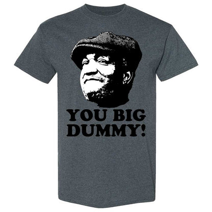 You Big Dummy - Dark Heather - 19