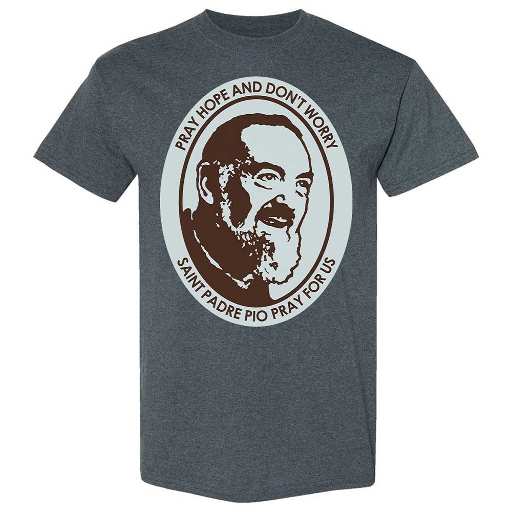 Pray, Hope, and Don't Worry - Dark Heather - 19
