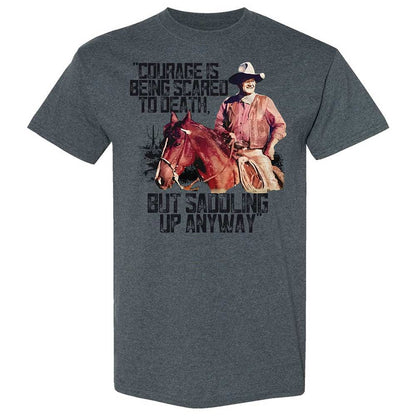 Courage is being scared to death, but saddling up anyway - Dark Heather - 19
