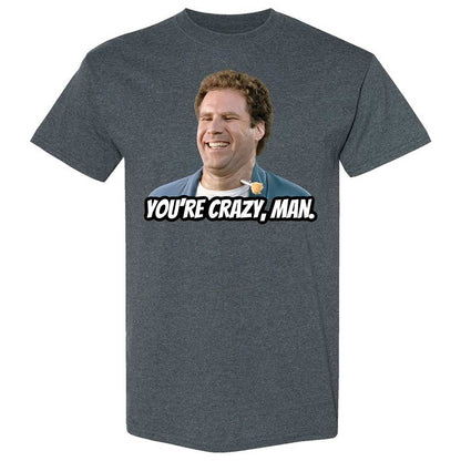 You're crazy, man - Dark Heather - 19