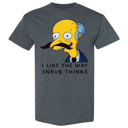 I Like the Way Snrub Thinks - Dark Heather - 19
