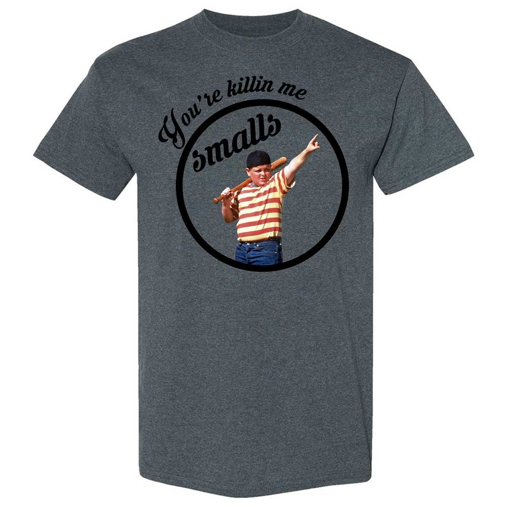 You’re killing me, Smalls - Dark Heather - 19