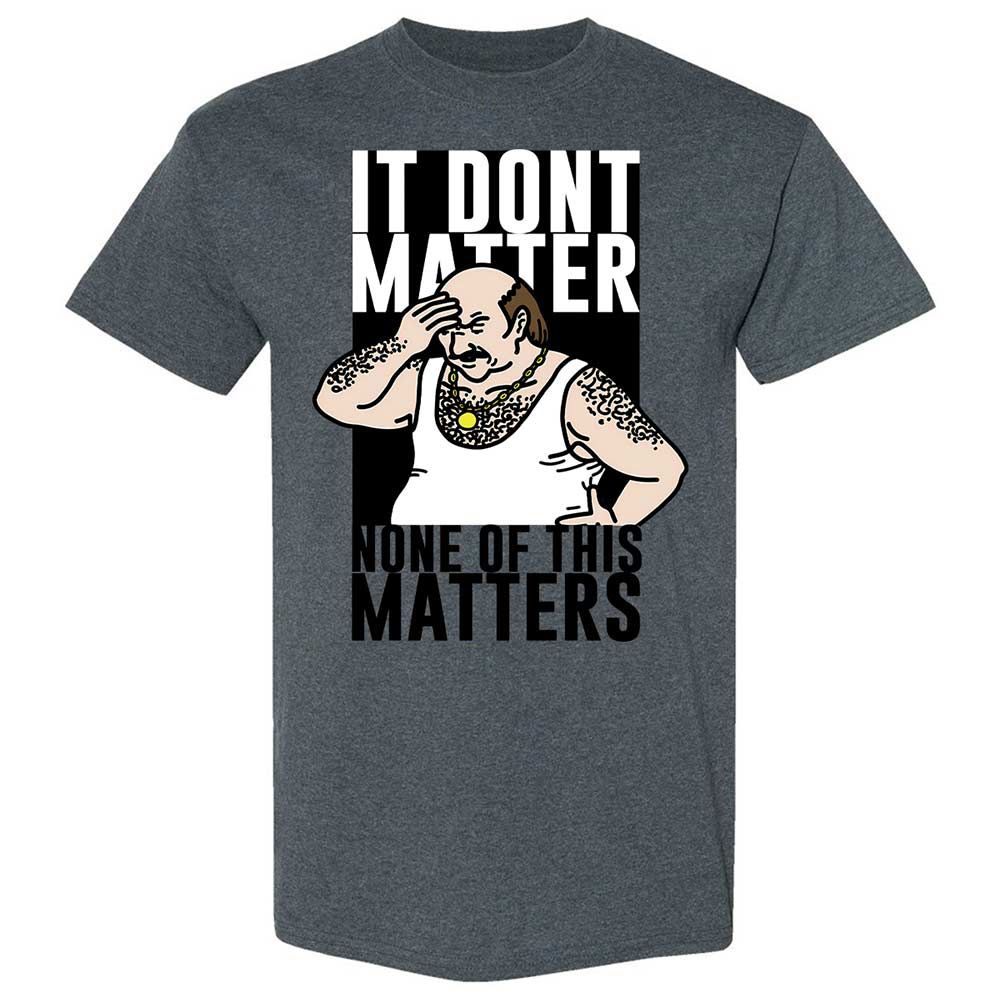 It Don't Matter - Dark Heather - 19